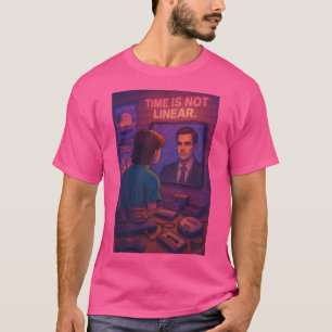 T-shirt Le temps n'est pas linéaire-90s-Maintenant
