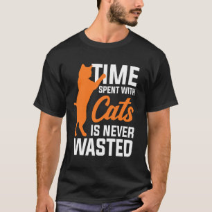 T-shirt Le temps passé avec les chats n'est jamais perdu