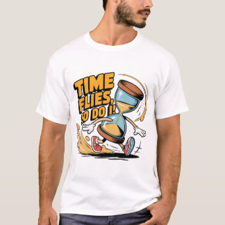 T-shirt Le temps vole, faites-le