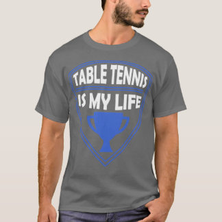 T-shirt Le tennis de table est mon cadeau de vie