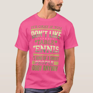 T-shirt Le Tennis De Table Est Une Sorte De Ping Pour Les