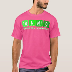 T-shirt Le Tennis Fait Partie De Ma Chimie-Table Périodiqu