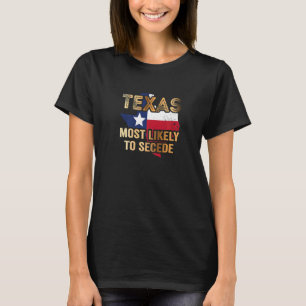 T-shirt Le Texas Est Le Plus Susceptible De Se Dégager