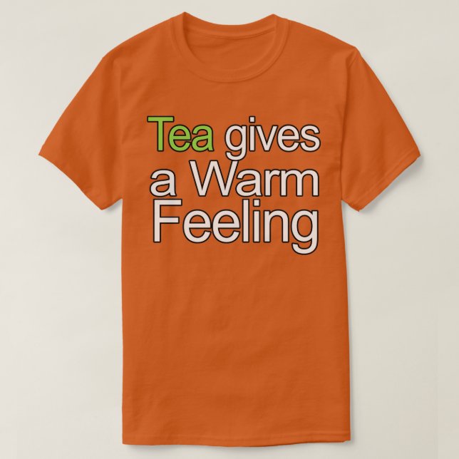 T-shirt Le thé donne une note chaleureuse (Design devant)