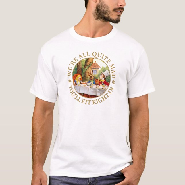 T-shirt Le thé du chapelier fou - "nous sommes tout le (Devant)