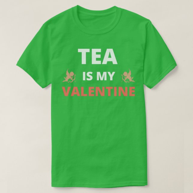 T-shirt Le thé est ma valentine (Design devant)
