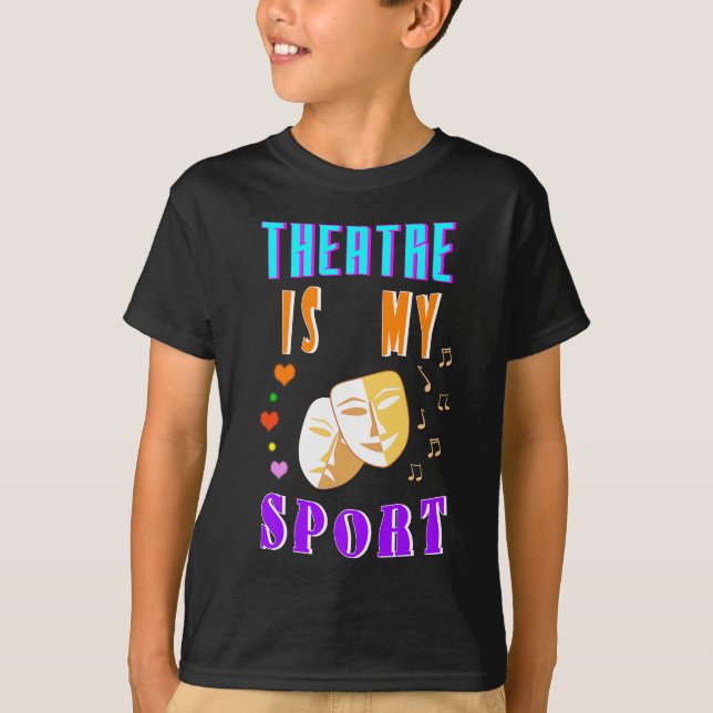 T-shirt Le Théâtre Est Mon Acteur Sport Drame (Devant)