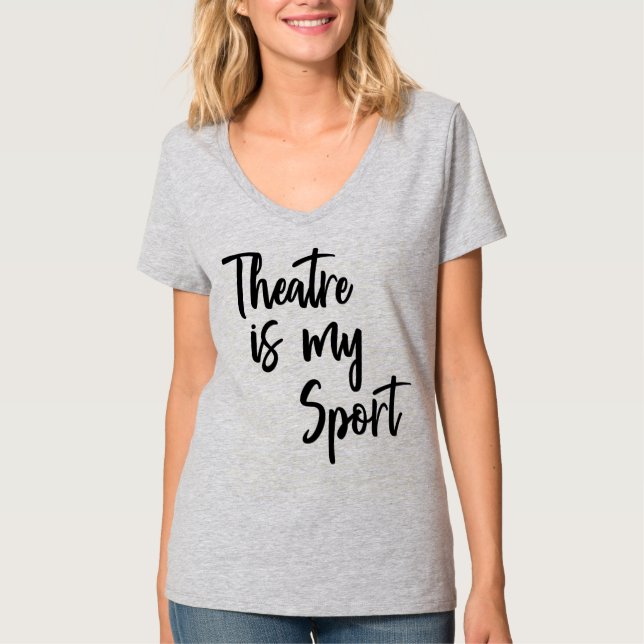 T-shirt Le théâtre est mon sport amusant Acteur Citation (Devant)