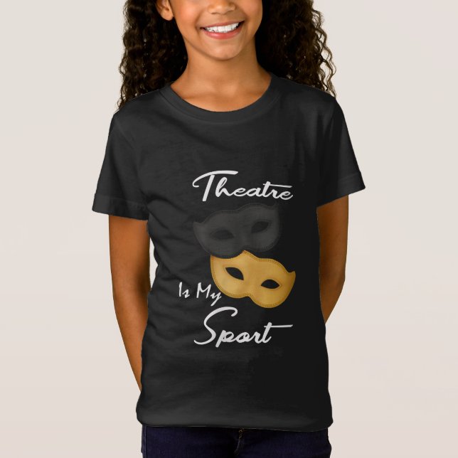 T-Shirt Le Théâtre Est Mon Sport | Cadeau de théâtre Lover (Devant)