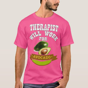 T-shirt Le thérapeute travaillera pour Avocado 2
