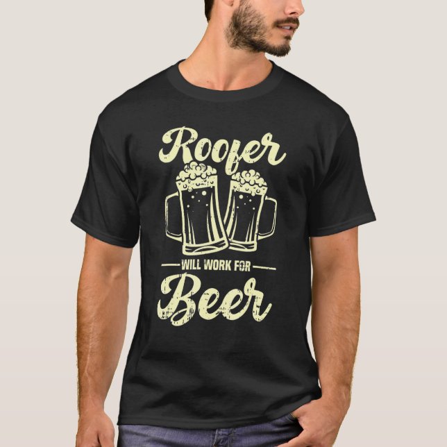 T-shirt Le Toit Fonctionnera Pour La Bière (Devant)