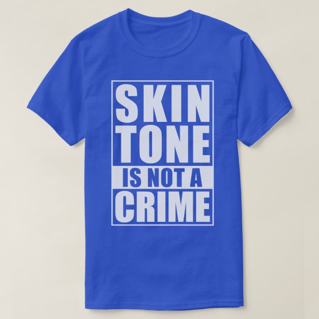 T-shirt Le Ton Peau N'Est Pas Un Crime (Design devant)