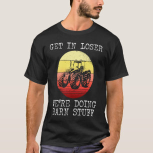 T-shirt Le Tracteur Se Rendre Loser Faisait Des Stuff De G
