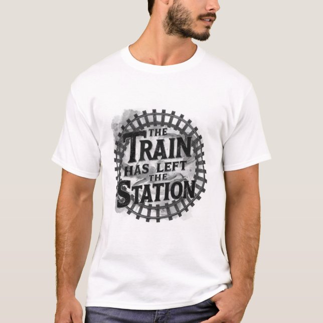 T-shirt Le Train a Quitté la Gare (Devant)