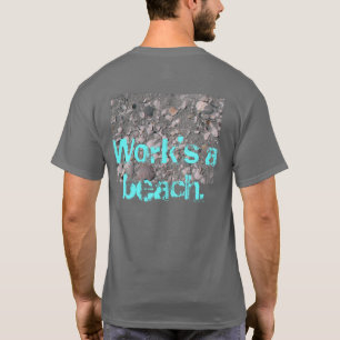 T-shirt Le travail, c'est la plage.