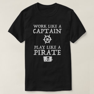 T-shirt Le travail comme un capitaine, jeu aiment un