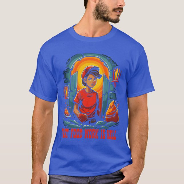 T-shirt Le travail de la restauration rapide est un cadeau (Devant)