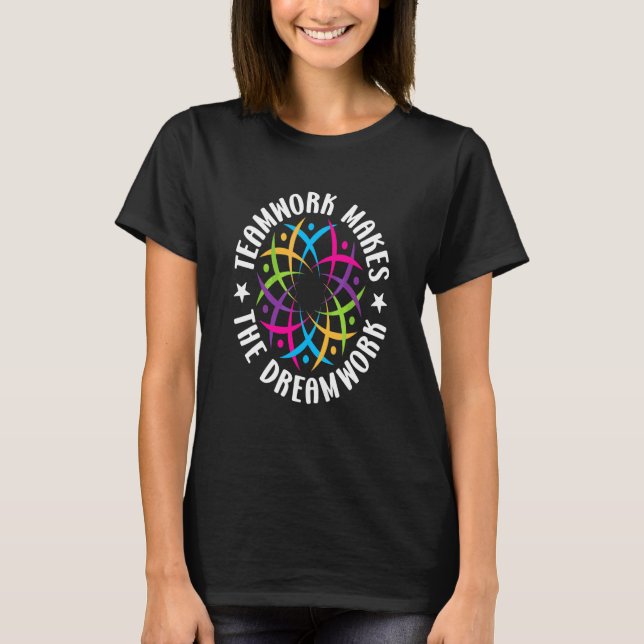T-shirt Le travail d'équipe fait que le rêve devient réali (Devant)