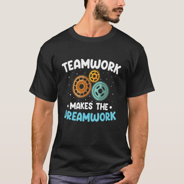 T-shirt Le travail d'équipe fait que le rêve devient réali (Devant)