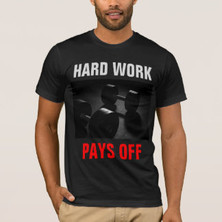 T-shirt Le Travail Dur Permet De Rembourser La Formation D