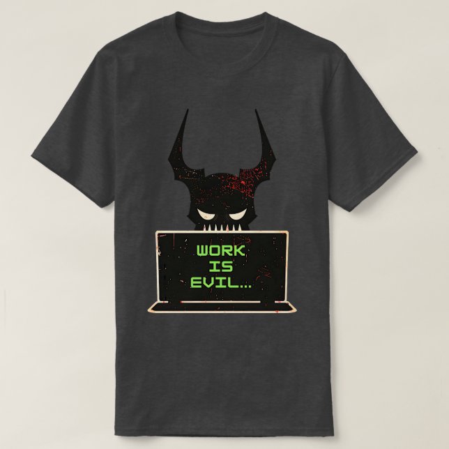 T-shirt Le travail est mal (Design devant)