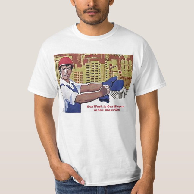 T-shirt Le travail est une arme (Devant)