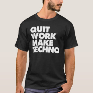 T-shirt Le travail stoppé font la techno