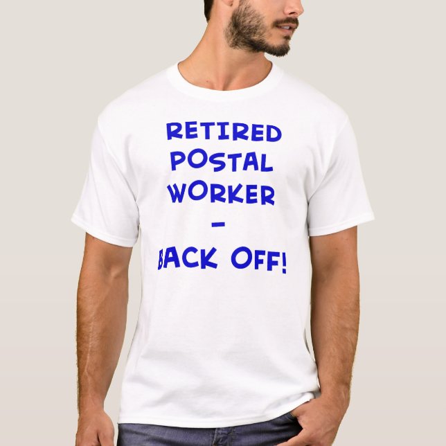 T-shirt le travailleur postal retraité dégagent ! (Devant)