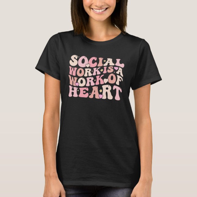 T-shirt Le Travailleur Social Est Un Travail De Femmes De  (Devant)