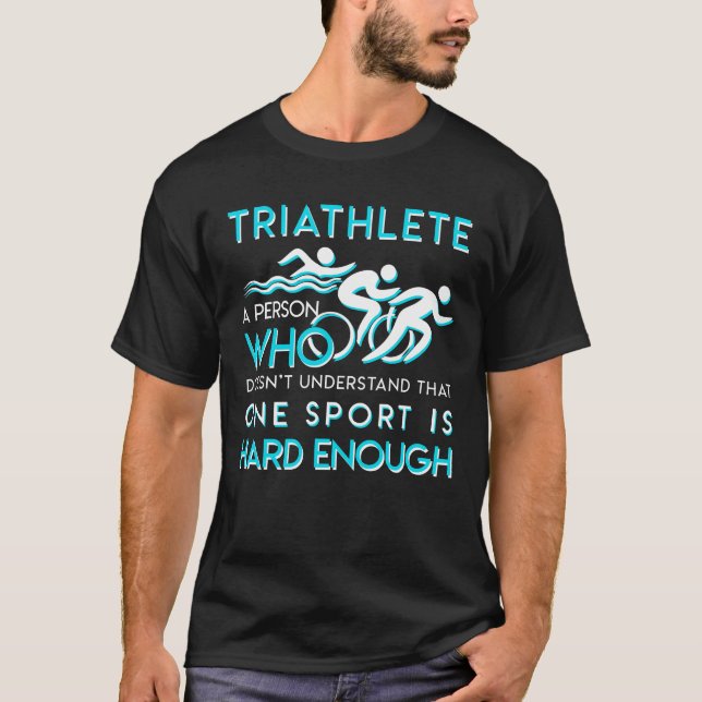 T-shirt Le triathlon ne comprend pas un sport dur (Devant)
