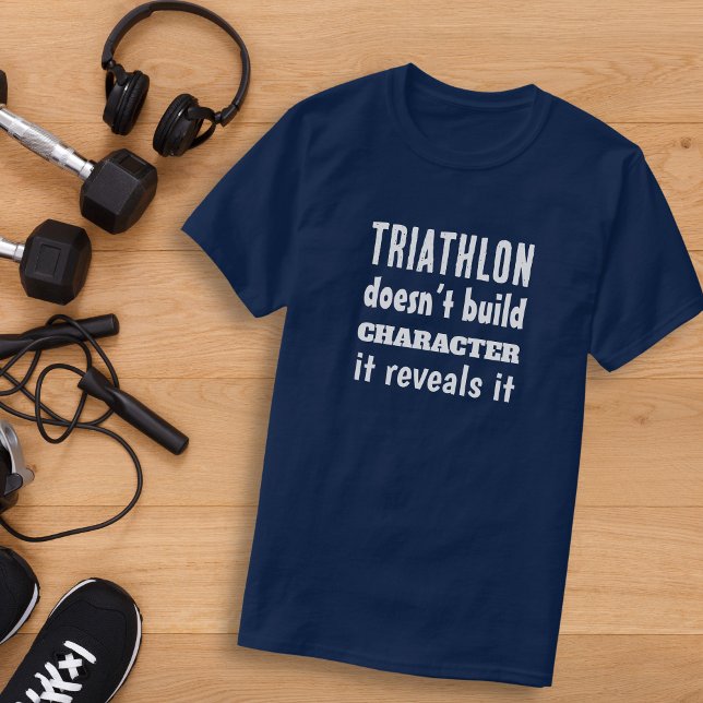 T-shirt Le triathlon ne construit pas de caractère, il le  (Créateur téléchargé)