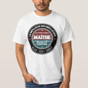 T-shirt Le véritable maître parfait