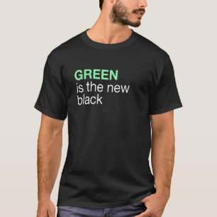T-shirt Le Vert Est Le Nouveau Slogan De Jardin Noir