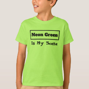 T-shirt Le vert néon est ma scène disant, coloré drôle coo