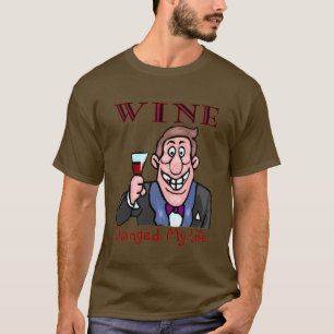T-shirt Le Vin A Changé Ma Vie