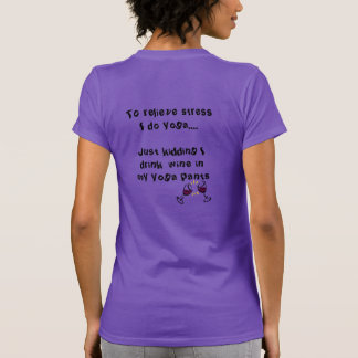 T-shirt Le vin de boissons dans mon pantalon de yoga