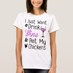 T-shirt Le vin de boissons et choient mon poulet