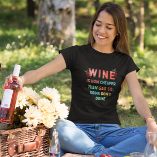 T-shirt Le vin est maintenant moins cher que l'essence, do