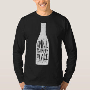 T-shirt Le Vin Est Mon Heureux Endroit De Scoop Fabriqué