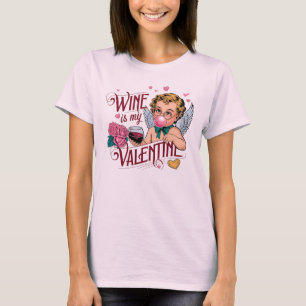 T-shirt Le vin est mon Valentin – Jouet et Romantique