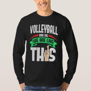 T-shirt Le Volley Et Moi Sommes Comme Ces Doigts Traversés