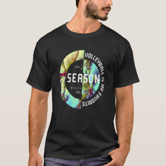 T-shirt Le volleyball est ma saison préférée Volleyball