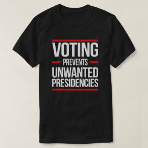 T-shirt Le Vote Empêche Les Présidences Indésirées