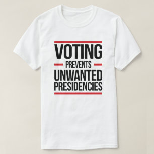T-shirt Le Vote Empêche Les Présidences Indésirées