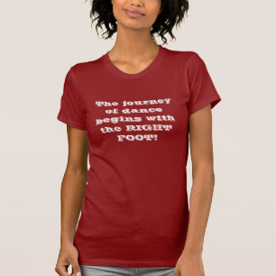 T-shirt Le voyage de la danse commence par le PIED DROIT !