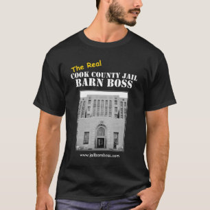 T-shirt Le vrai patron de grange de prison du comté de