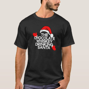 T-shirt Le Whiskey Chocolat Boire Père Noël Drôle Vacances