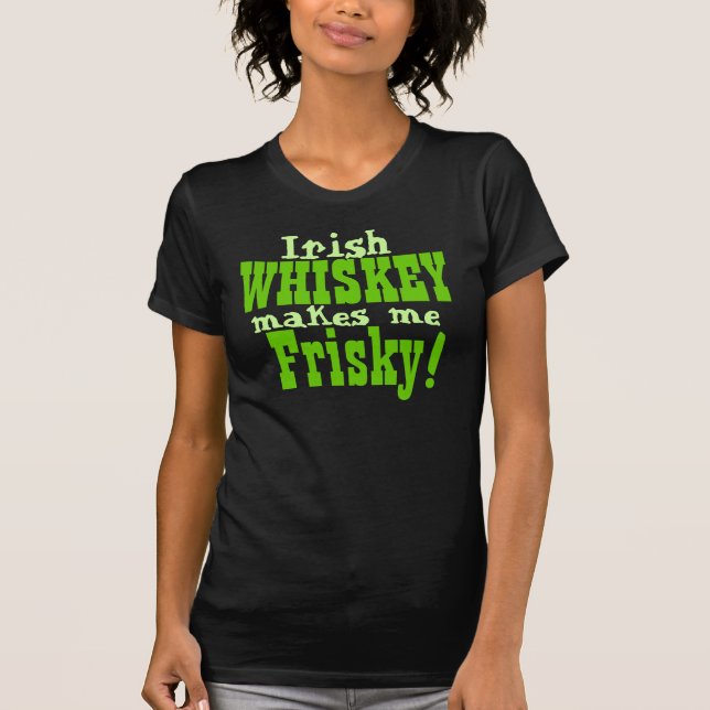 T-shirt Le whiskey irlandais me rend vif (Devant)