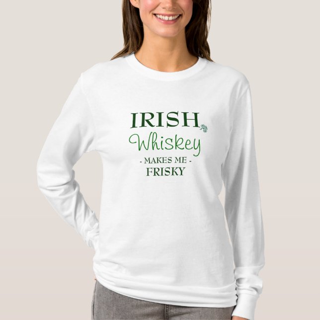 T-shirt Le whiskey irlandais me rend vif (Devant)