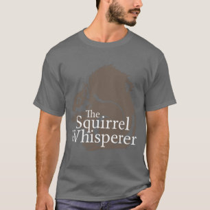 T-shirt Le Whisperer d'écureuil